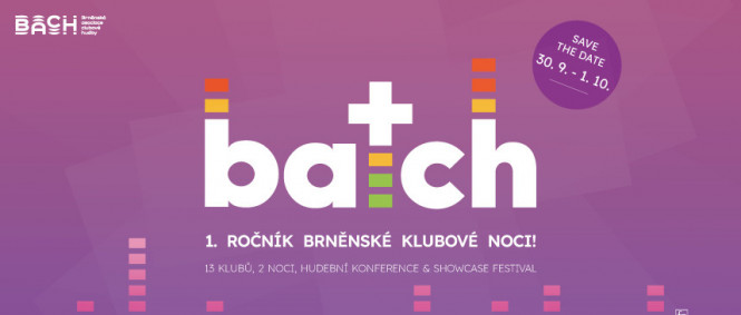 Brno rozezní největší klubová noc v historii, vyrazte na Batch Brno!