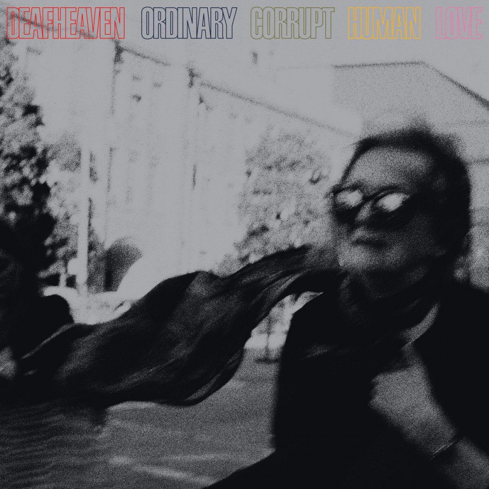 DEAFHEAVEN - ORDINARY CORRUPT HUMAN LOVE