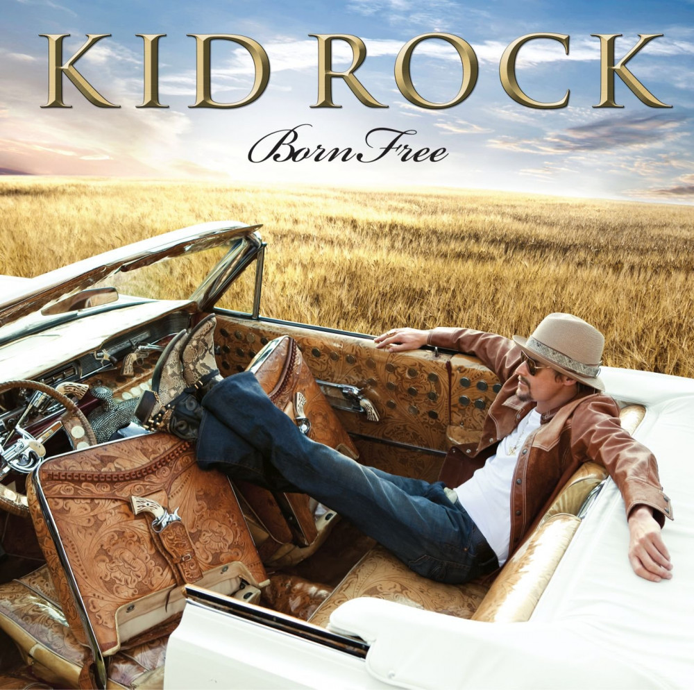 KID ROCK - BORN FREE