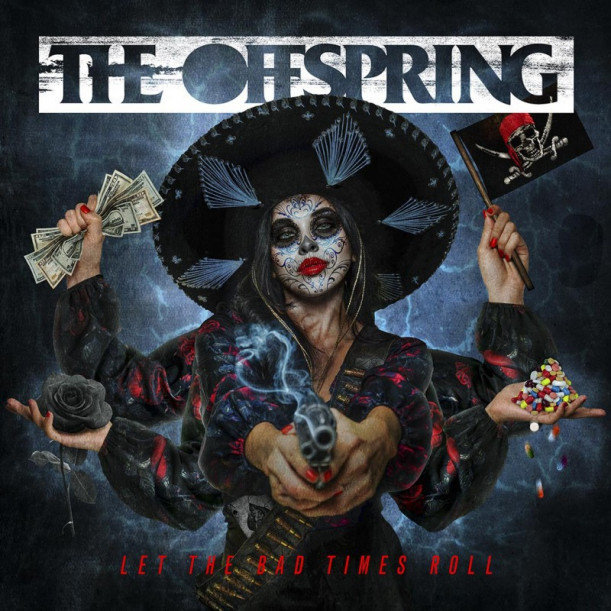 The Offspring  - Let the Bad Times Roll